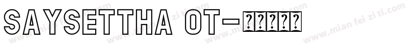Saysettha OT字体转换